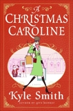 A Christmas Caroline: A Novel, Smith, Kyle