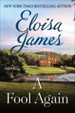 A Fool Again: A Novella, James, Eloisa