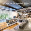 150 Best of the Best Loft Ideas, LOFT Publications, Inc.