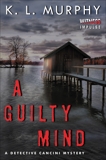 A Guilty Mind: A Detective Cancini Mystery, Murphy, K.L.