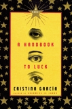 A Handbook to Luck, García, Cristina