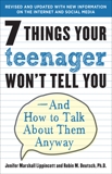 7 Things Your Teenager Won't Tell You: And How to Talk About Them Anyway, Lippincott, Jenifer & Deutsch, Robin M.