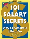 101 Salary Secrets: How to Negotiate Like a Pro, Porot, Daniel & Haynes, Frances Bolles