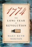 1774: The Long Year of Revolution, Norton, Mary Beth