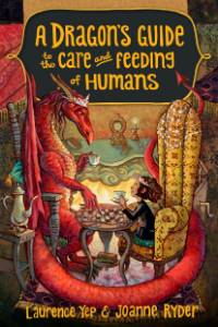 A Dragon's Guide to the Care and Feeding of Humans, Yep, Laurence & Ryder, Joanne