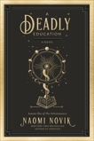 A Deadly Education: A Novel, Novik, Naomi