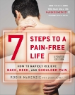 7 Steps to a Pain-Free Life: How to Rapidly Relieve Back, Neck, and Shoulder Pain, McKenzie, Robin & Kubey, Craig