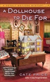 A Dollhouse to Die For, Price, Cate