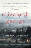 A Banquet of Consequences: A Lynley Novel, George, Elizabeth