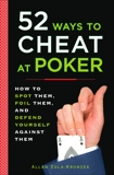 52 Ways to Cheat at Poker: How to Spot Them, Foil Them, and Defend Yourself Against Them, Kronzek, Allan