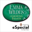 A Growing Passion: A Penguin eSpecial from Signet Eclipse, Wildes, Emma