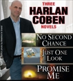 3 Harlan Coben Novels: Promise Me, No Second Chance, Just One Look, Coben, Harlan