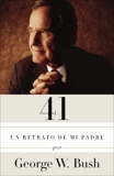 41: Un retrato de mi padre (Edición en español), Bush, George W.