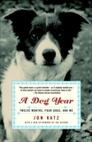 A Dog Year: Twelve Months, Four Dogs, and Me, Katz, Jon