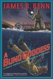 A Blind Goddess, Benn, James R.