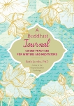 A Buddhist Journal: Guided Practices for Writers and Meditators, Jacobs, Beth