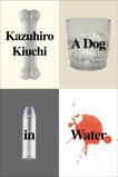 A Dog in Water, Kiuchi, Kazuhiro